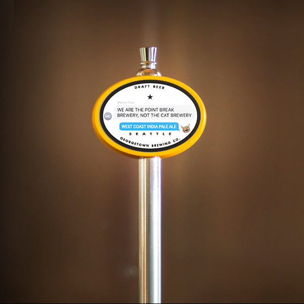 We are the point break brewery not the cat brewery West Coast IPA tap handle